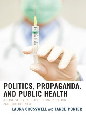 cover image of Politics, Propaganda, and Public Health